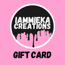 Load image into Gallery viewer, IAMMIEKACREATIONS™ GIFT CARDS $50-$200
