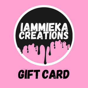 IAMMIEKACREATIONS™ GIFT CARDS $50-$200