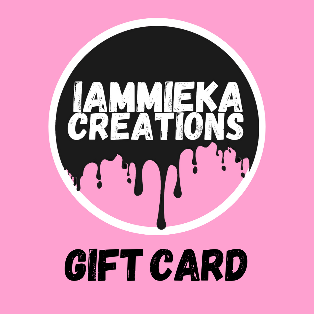 IAMMIEKACREATIONS™ GIFT CARDS $50-$200