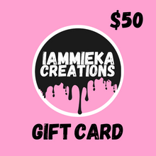 Load image into Gallery viewer, IAMMIEKACREATIONS™ GIFT CARDS $50-$200
